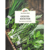 Genusskräuter Vom Garten in die Küche - Genusskräuter Vom Garten in die Küche