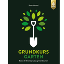 Grundkurs Garten - Grundkurs Garten