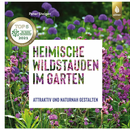 Heimische Wildstauden im Garten - Heimische Wildstauden im Garten