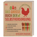 Das Große Buch der Selbstversorgung - Das Große Buch der Selbstversorgung